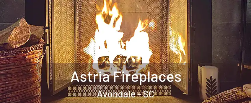 Astria Fireplaces Avondale - SC