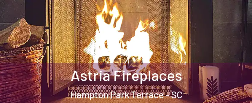 Astria Fireplaces Hampton Park Terrace - SC