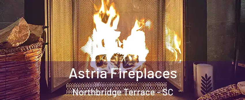 Astria Fireplaces Northbridge Terrace - SC