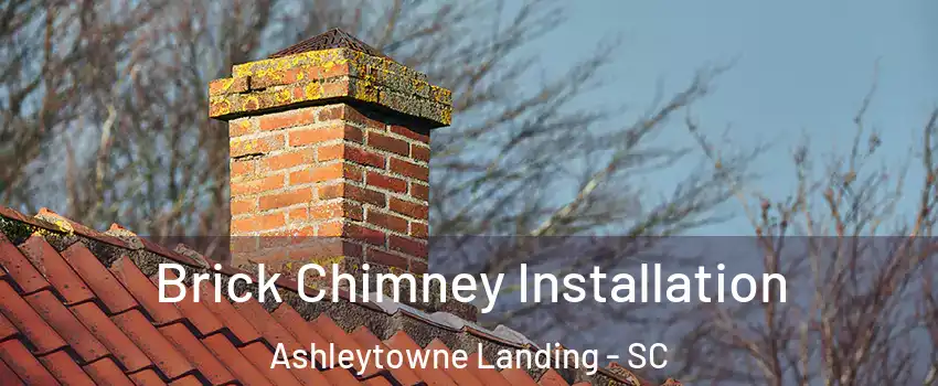 Brick Chimney Installation Ashleytowne Landing - SC