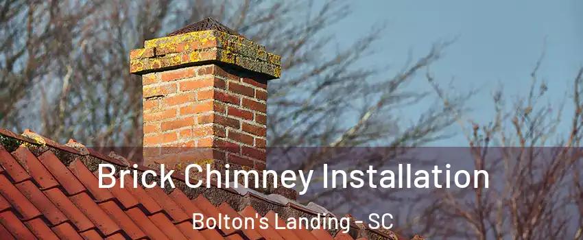 Brick Chimney Installation Bolton's Landing - SC