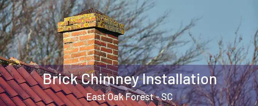 Brick Chimney Installation East Oak Forest - SC