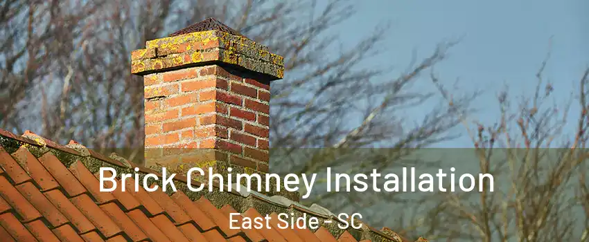 Brick Chimney Installation East Side - SC