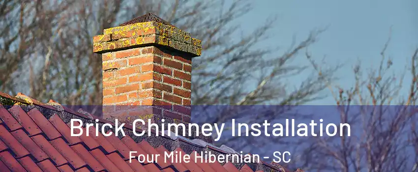 Brick Chimney Installation Four Mile Hibernian - SC