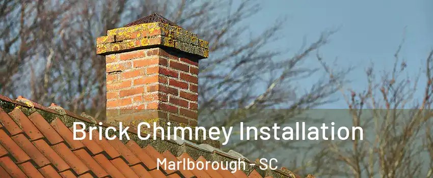 Brick Chimney Installation Marlborough - SC