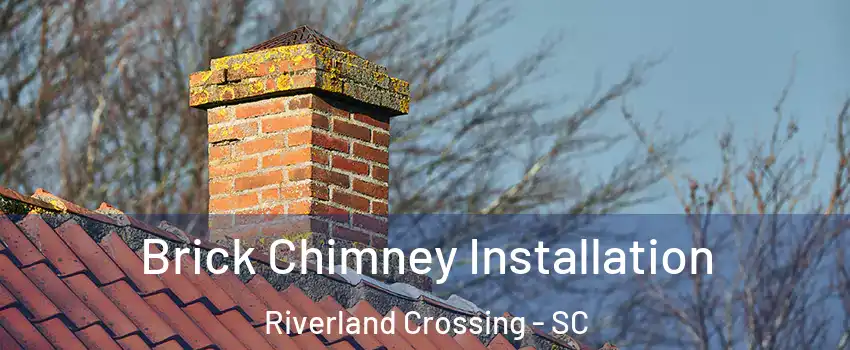 Brick Chimney Installation Riverland Crossing - SC