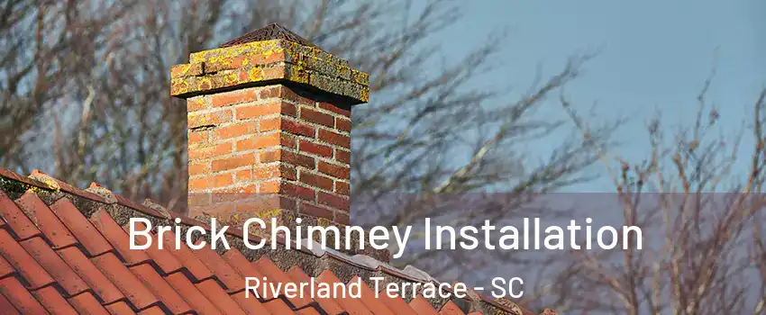 Brick Chimney Installation Riverland Terrace - SC