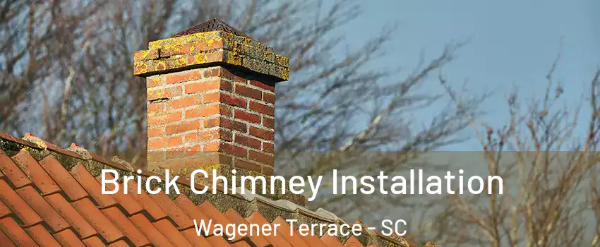 Brick Chimney Installation Wagener Terrace - SC