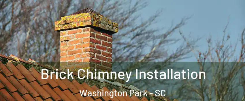 Brick Chimney Installation Washington Park - SC