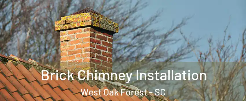 Brick Chimney Installation West Oak Forest - SC