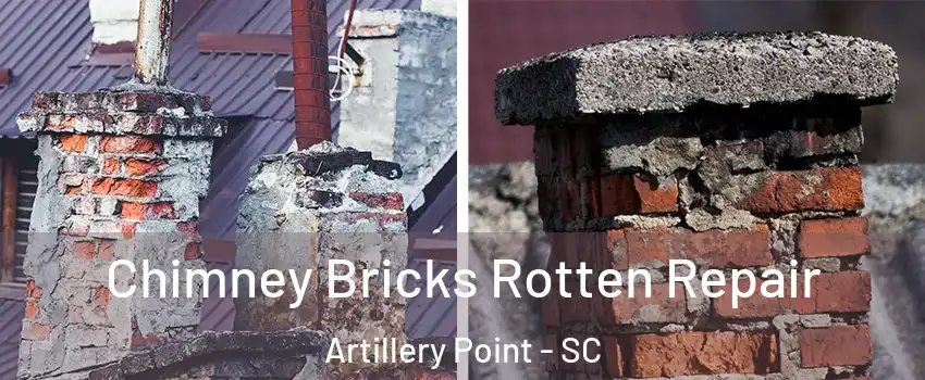 Chimney Bricks Rotten Repair Artillery Point - SC