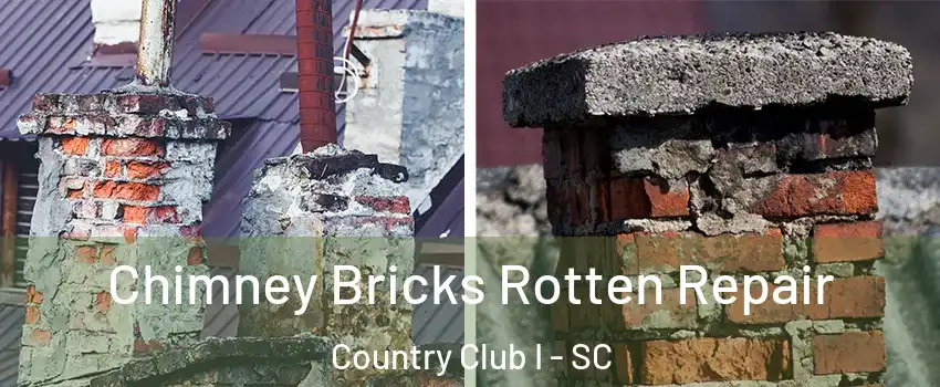 Chimney Bricks Rotten Repair Country Club I - SC