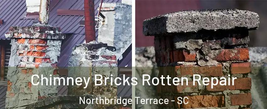 Chimney Bricks Rotten Repair Northbridge Terrace - SC