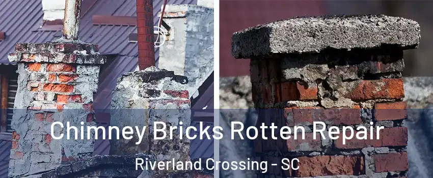 Chimney Bricks Rotten Repair Riverland Crossing - SC