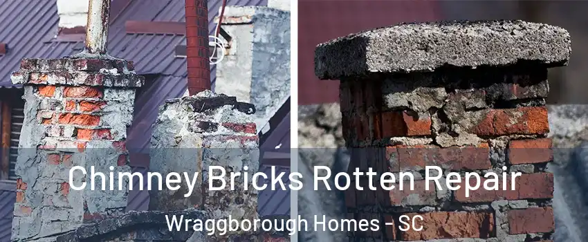 Chimney Bricks Rotten Repair Wraggborough Homes - SC