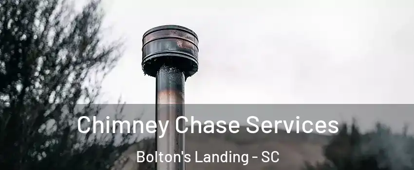 Chimney Chase Services Bolton's Landing - SC