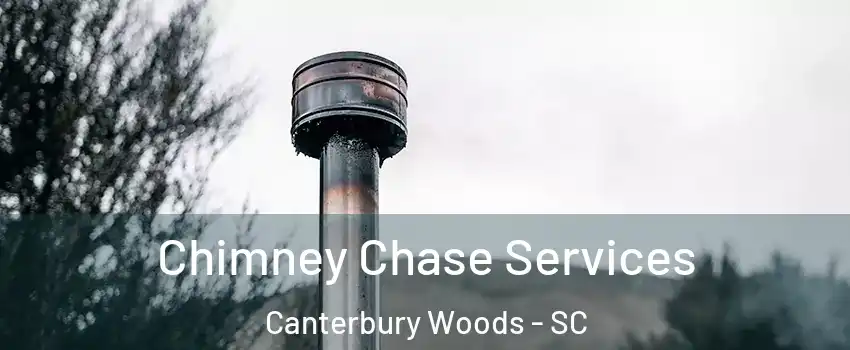 Chimney Chase Services Canterbury Woods - SC