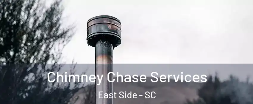 Chimney Chase Services East Side - SC