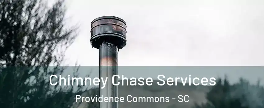 Chimney Chase Services Providence Commons - SC