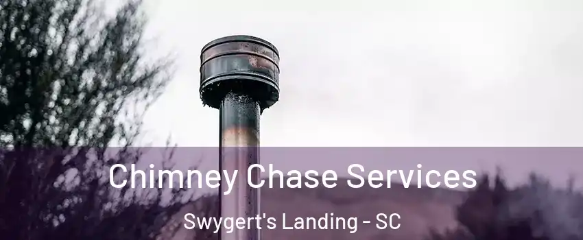 Chimney Chase Services Swygert's Landing - SC