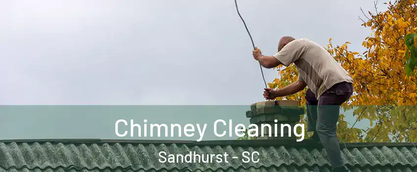 Chimney Cleaning Sandhurst - SC