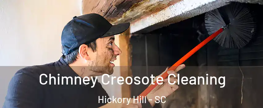 Chimney Creosote Cleaning Hickory Hill - SC