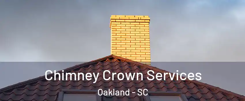 Chimney Crown Services Oakland - SC