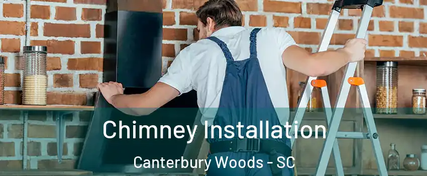 Chimney Installation Canterbury Woods - SC