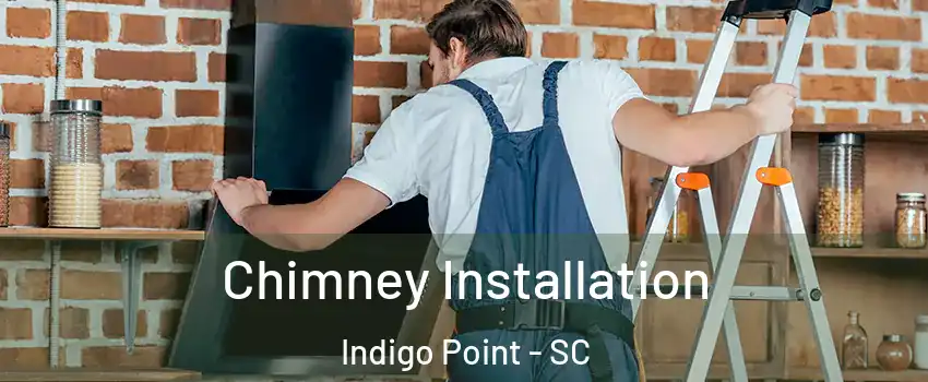 Chimney Installation Indigo Point - SC