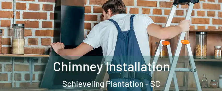 Chimney Installation Schieveling Plantation - SC