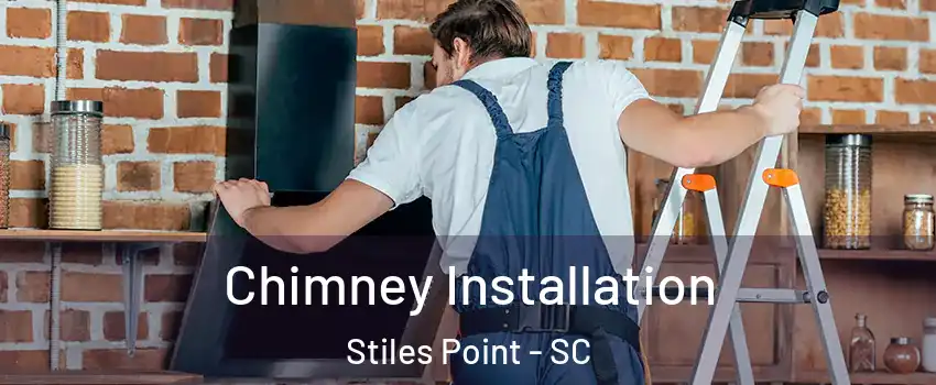 Chimney Installation Stiles Point - SC