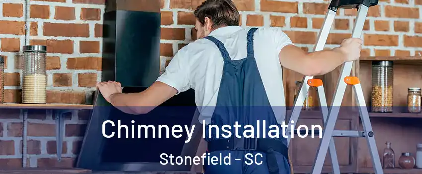 Chimney Installation Stonefield - SC