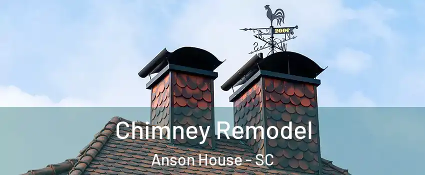 Chimney Remodel Anson House - SC