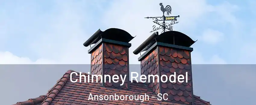 Chimney Remodel Ansonborough - SC