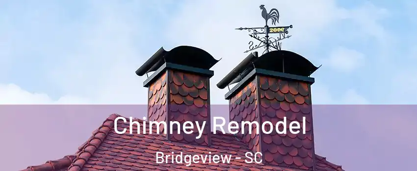 Chimney Remodel Bridgeview - SC