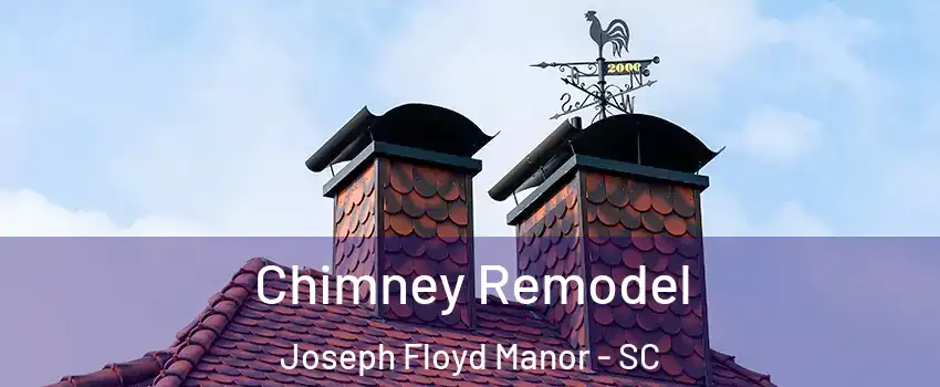 Chimney Remodel Joseph Floyd Manor - SC