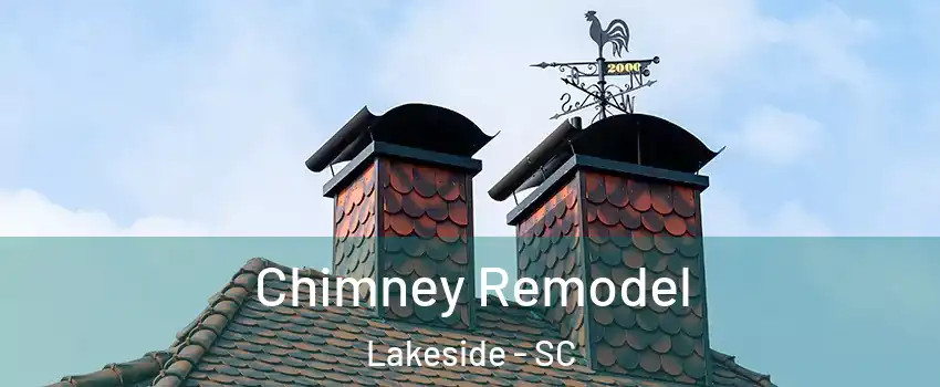 Chimney Remodel Lakeside - SC