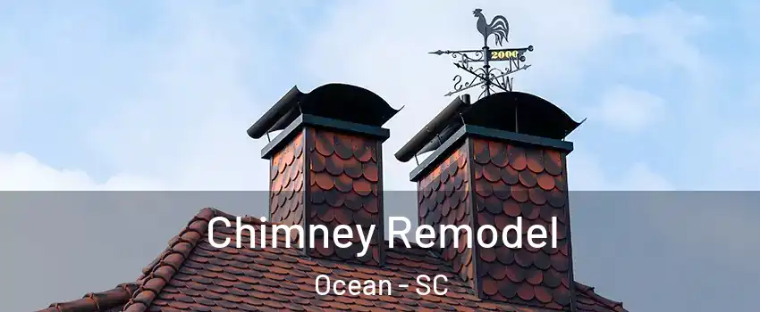 Chimney Remodel Ocean - SC