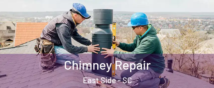 Chimney Repair East Side - SC