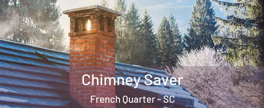 Chimney Saver French Quarter - SC