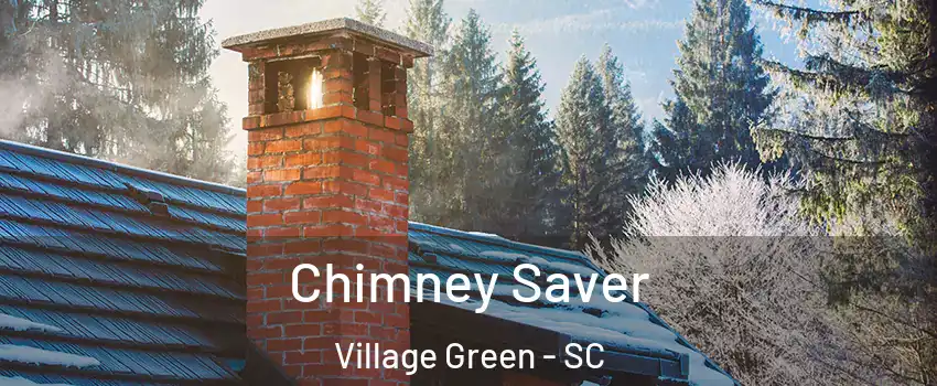 Chimney Saver Village Green - SC