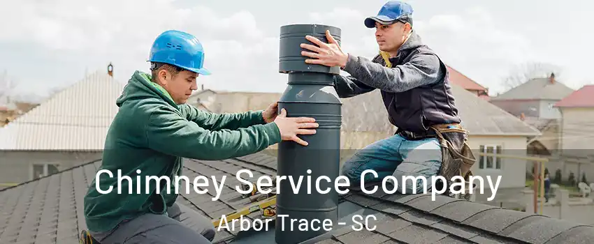 Chimney Service Company Arbor Trace - SC