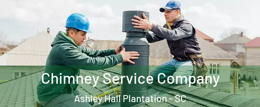 Chimney Service Company Ashley Hall Plantation - SC