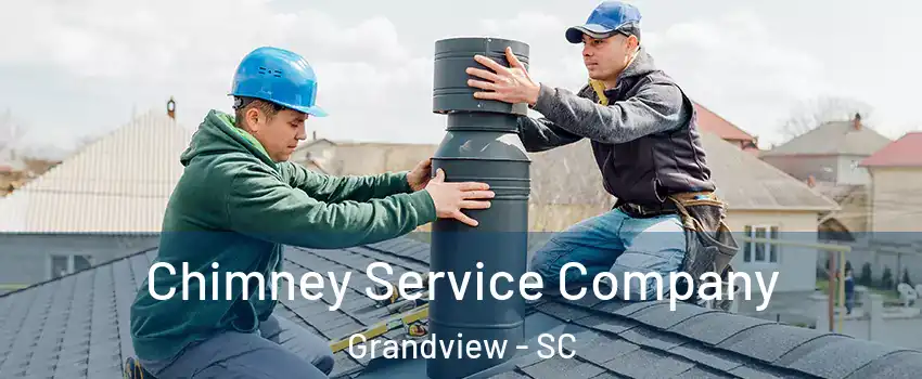 Chimney Service Company Grandview - SC