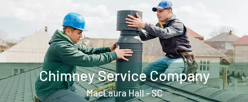 Chimney Service Company MacLaura Hall - SC