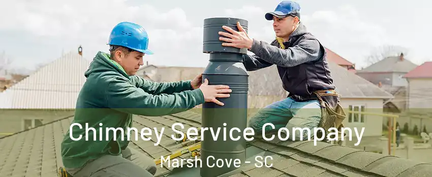 Chimney Service Company Marsh Cove - SC