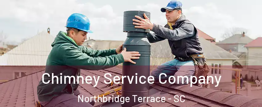 Chimney Service Company Northbridge Terrace - SC