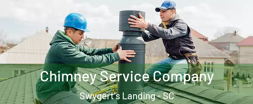 Chimney Service Company Swygert's Landing - SC