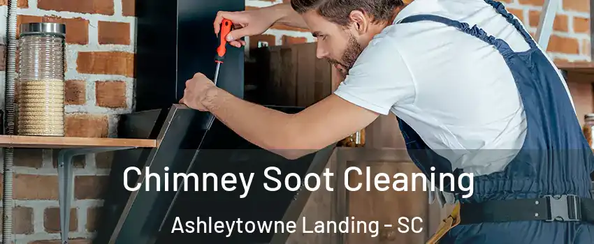 Chimney Soot Cleaning Ashleytowne Landing - SC