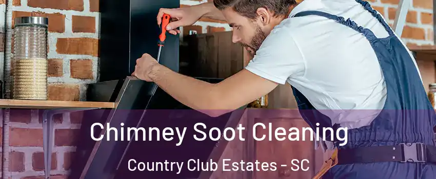 Chimney Soot Cleaning Country Club Estates - SC